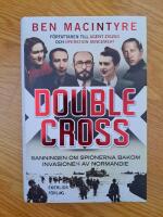 Double Cross : sanningen om spionerna bakom invasionen av Normandie
