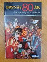 Brynäs 80 år : från kvarterslag till mästarklubb