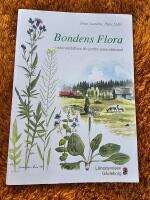 Bondens flora : naturv&aring;rdsflora f&ouml;r jordbrukslandskapet