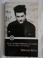 Du &auml;r Christer Pettersson du ocks&aring; : texter fr&aring;n radio, TV och tidningar