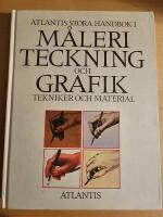 Atlantis stora handbok i m&aring;leri, teckning och grafik : tekniker och materia