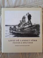 Livet p&aring; landet f&ouml;rr - Fester & h&ouml;gtider