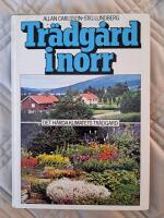 Tr&auml;dg&aring;rd i norr : det h&aring;rda klimatets tr&auml;dg&aring;rd