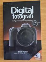 Digitalfotografi - L&auml;r dig yrkesfotografernas hemligheter
