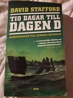 Tio dagar till Dagen D : nedr&auml;kningen till Europas befrielse