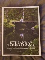 Ett land av friherrinnor : mina r&ouml;tter, v&auml;rderingar och dr&ouml;mmar f&ouml;r Sverige