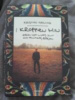 I kroppen min : resan mot livets slut och alltings b&ouml;rjan