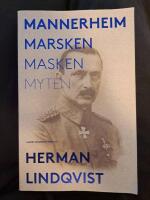 Mannerheim  : marsken, masken, myten