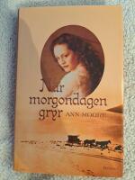 N&auml;r morgondagen gryr