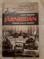 Livet bakom j&auml;rnrid&aring;n under kalla kriget : milit&auml;rtolklegenden Sigge Lindqvist ber&auml;ttar om m&auml;nniskor och platser