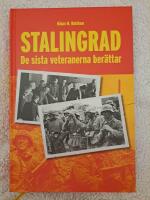 Stalingrad : de sista veteranerna ber&auml;ttar