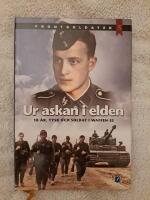Ur askan i elden : 18 &aring;r, tysk och soldat i Waffen-SS