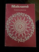 Makram&eacute; : skapa med knutar och garn