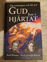 Gud bor i hj&auml;rtat : sanningen g&ouml;r dig fri