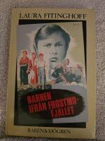 Barnen ifr&aring;n Frostmofj&auml;llet : en barnber&auml;ttelse f&ouml;r sm&aring; och stora