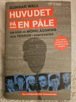 Huvudet p&aring; en p&aring;le : om statlig m&ouml;rkl&auml;ggning och terror i demokratier