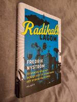 Radikalt lagom : s&aring; lever du l&aring;ngt och lyckligt utan att tr&auml;na, banta och stressa dig till d&ouml;ds