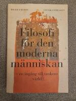 Filosofi f&ouml;r den moderna m&auml;nniskan - en ing&aring;ng till tankens v&auml;rld