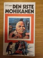 Den siste mohikanen : en ber&auml;ttelse fr&aring;n &aring;r 1757