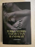 Torka aldrig t&aring;rar utan handskar. 1, K&auml;rleken