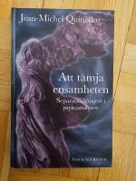 Att t&auml;mja ensamheten : Separations&aring;ngest i psykoanalysen