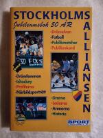 50 &aring;r med Stockholms-alliansen : [jubileumsbok]