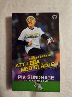 Spela p&aring; b&auml;sta fot : att leda med gl&auml;dje