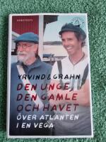 Den unge, den gamle och havet  : &ouml;ver Atlanten i en Vega