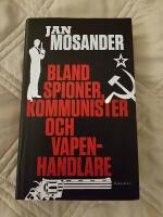 Bland spioner, kommunister och vapenhandlare