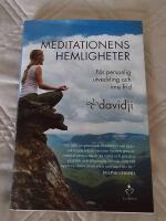 Meditationens hemligheter : f&ouml;r personlig utveckling och inre frid