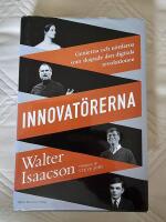 Innovat&ouml;rerna : genierna och n&ouml;rdarna som skapade den digitala revolutionen