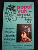 Popol Vuh : [Quich&eacute;-maya-indianernas heliga bok]