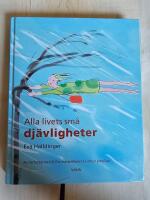 Alla livets sm&aring; dj&auml;vligheter