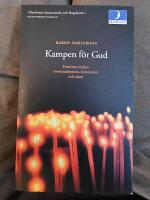 Kampen f&ouml;r Gud - fundamentalism inom judendom, kristendom och islam