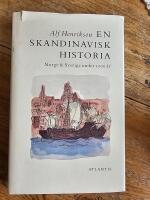 En skandinavisk historia - Norge & Sverige under 1000 &aring;r