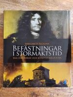 Bef&auml;stningar i stormaktstid : Erik Dahlbergh och bef&auml;stningskonsten