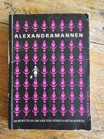 Alexandramannen : en ber&auml;ttelse om v&aring;r tids st&ouml;rsta n&auml;tsexh&auml;rva