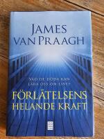 F&ouml;rl&aring;telsens helande kraft : vad de d&ouml;da kan l&auml;ra oss om livet