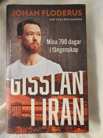 Gisslan i Iran - mina 790 dagar i f&aring;ngenskap