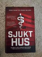 Sjukt hus : globala miljardsvindlerier : fr&aring;n Lesotho till Nya Karolinska
