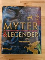 Myter & legender - [en illustrerad handbok om ursprung och inneb&ouml;rd]