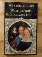 Min hj&auml;rtans aller k&auml;raste fr&auml;nka