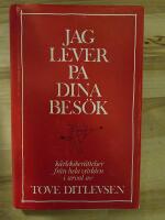Jag lever p&aring; dina bes&ouml;k