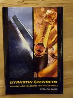 Dynastin Stenbeck - succ&eacute;er och tragedier i en finansfamilj