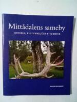 Mitt&aring;dalens sameby : historia, kulturmilj&ouml;er & turister
