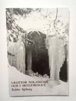 Grottor Nolaskogs och i Skuleskogen
