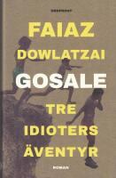 Gosale : tre idioters &auml;ventyr