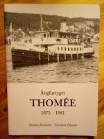 &Aring;ngfartyget Thom&eacute;e : 1875 - 1981