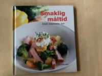 Smaklig m&aring;ltid : enkelt inspirerande gott