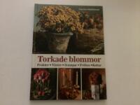 Torkade blommor : [frukter, v&auml;xter, svampar, fr&ouml;hus, kottar]